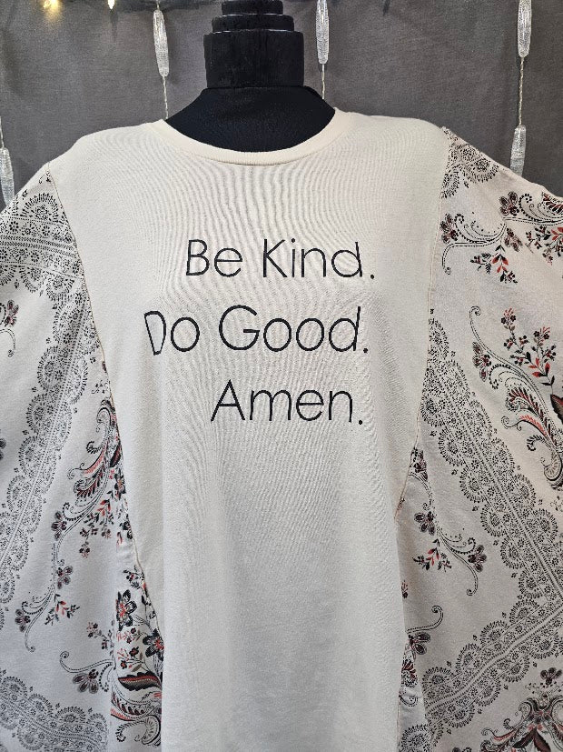 #125 Be Kind Do Good Amen Graphic Tee & Kimono Sleeve Poncho Upcycle – OSFM SizeLarge - 2X/3X
